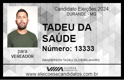 Candidato TADEU DA SAÚDE 2024 - DURANDÉ - Eleições