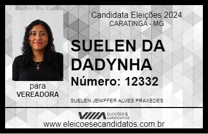 Candidato SUELEN DA DADYNHA 2024 - CARATINGA - Eleições