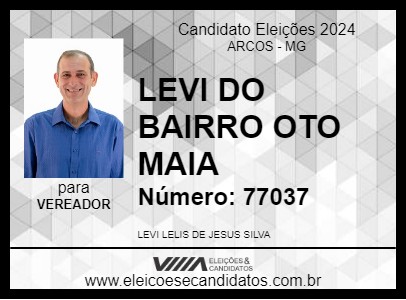 Candidato LEVI DO BAIRRO OTO MAIA 2024 - ARCOS - Eleições