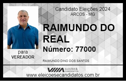 Candidato RAIMUNDO DO REAL 2024 - ARCOS - Eleições