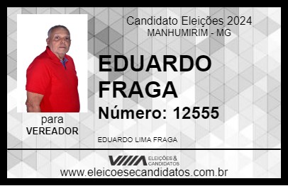 Candidato EDUARDO FRAGA 2024 - MANHUMIRIM - Eleições