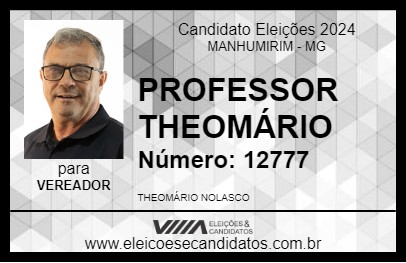 Candidato PROFESSOR THEOMÁRIO 2024 - MANHUMIRIM - Eleições