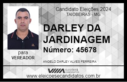 Candidato DARLEY DA JARDINAGEM 2024 - TAIOBEIRAS - Eleições