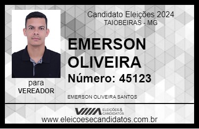 Candidato EMERSON OLIVEIRA 2024 - TAIOBEIRAS - Eleições