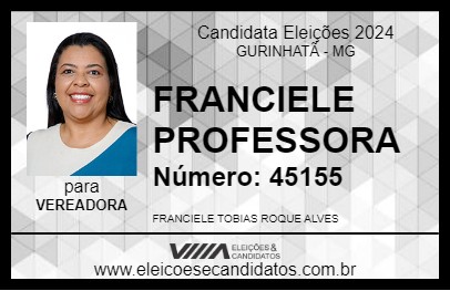 Candidato FRANCIELE PROFESSORA 2024 - GURINHATÃ - Eleições