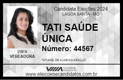 Candidato TATI SAÚDE ÚNICA 2024 - LAGOA SANTA - Eleições