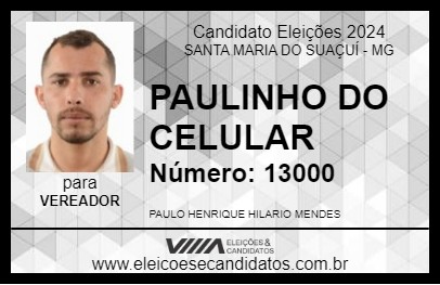 Candidato PAULINHO DO CELULAR 2024 - SANTA MARIA DO SUAÇUÍ - Eleições