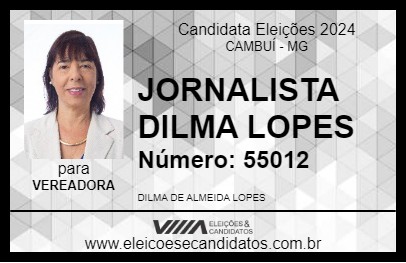 Candidato JORNALISTA DILMA LOPES 2024 - CAMBUÍ - Eleições