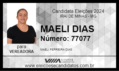 Candidato MAELI DIAS 2024 - IRAÍ DE MINAS - Eleições