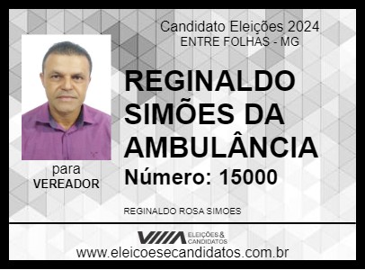 Candidato REGINALDO SIMÕES DA AMBULÂNCIA 2024 - ENTRE FOLHAS - Eleições