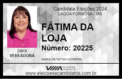 Candidato FÁTIMA DA LOJA 2024 - LAGOA FORMOSA - Eleições