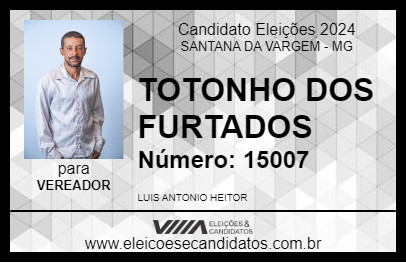 Candidato TOTONHO DOS FURTADOS 2024 - SANTANA DA VARGEM - Eleições