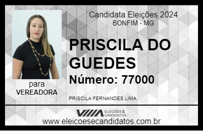 Candidato PRISCILA DO GUEDES 2024 - BONFIM - Eleições