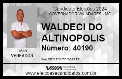 Candidato WALDECI DO ALTINOPOLIS 2024 - GOVERNADOR VALADARES - Eleições