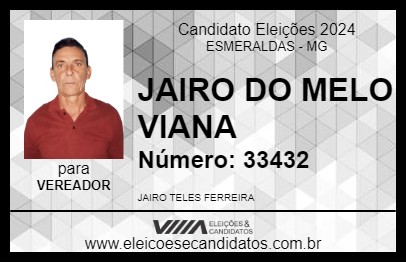 Candidato JAIRO DO MELO VIANA 2024 - ESMERALDAS - Eleições