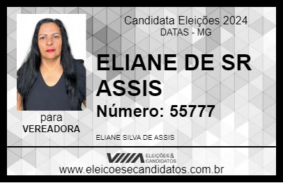 Candidato ELIANE DE SR ASSIS 2024 - DATAS - Eleições