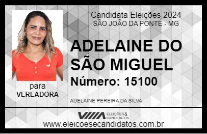 Candidato ADELAINE DO SÃO MIGUEL 2024 - SÃO JOÃO DA PONTE - Eleições