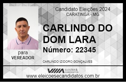 Candidato CARLINDO DO DOM LARA 2024 - CARATINGA - Eleições