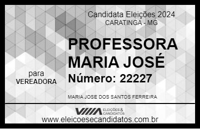 Candidato PROFESSORA MARIA JOSÉ 2024 - CARATINGA - Eleições