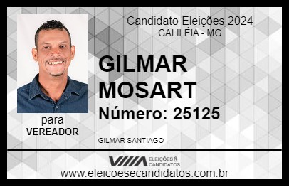 Candidato GILMAR MOSART 2024 - GALILÉIA - Eleições