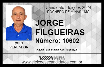 Candidato JORGE FILGUEIRAS 2024 - ROCHEDO DE MINAS - Eleições