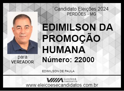 Candidato EDIMILSON DA PROMOÇÃO HUMANA 2024 - PERDÕES - Eleições