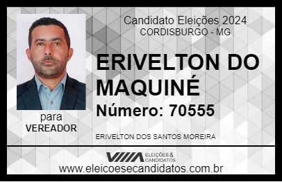 Candidato ERIVELTON DO MAQUINÉ 2024 - CORDISBURGO - Eleições