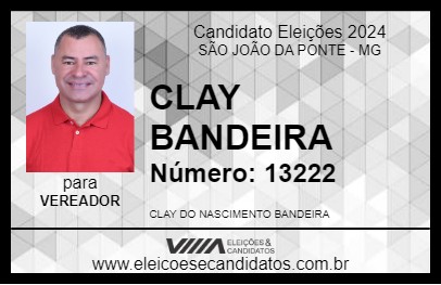 Candidato CLAY BANDEIRA 2024 - SÃO JOÃO DA PONTE - Eleições