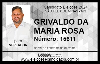 Candidato GRIVALDO DA MARIA ROSA 2024 - SÃO FÉLIX DE MINAS - Eleições