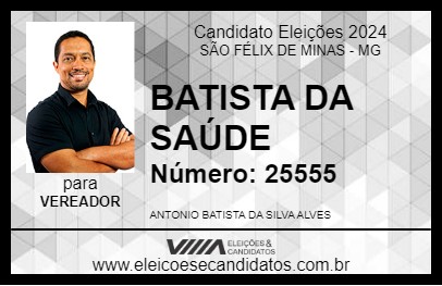 Candidato BATISTA DA SAÚDE 2024 - SÃO FÉLIX DE MINAS - Eleições