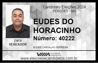 Candidato EUDES DO HORACINHO 2024 - PERDÕES - Eleições