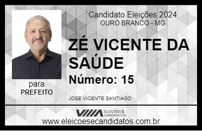 Candidato ZÉ VICENTE DA SAÚDE 2024 - OURO BRANCO - Eleições