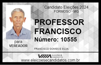 Candidato PROFESSOR FRANCISCO 2024 - FORMOSO - Eleições