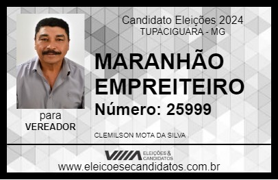 Candidato MARANHÃO EMPREITEIRO 2024 - TUPACIGUARA - Eleições