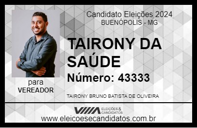 Candidato TAIRONY DA SAÚDE 2024 - BUENÓPOLIS - Eleições