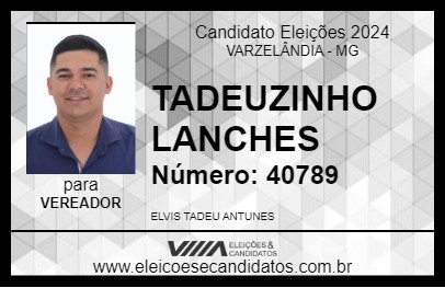 Candidato TADEUZINHO LANCHES 2024 - VARZELÂNDIA - Eleições