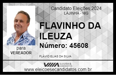 Candidato FLAVINHO DA ILEUZA 2024 - LAJINHA - Eleições