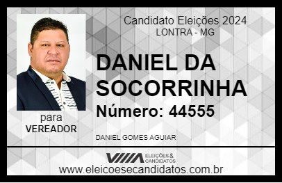 Candidato DANIEL DA SOCORRINHA 2024 - LONTRA - Eleições