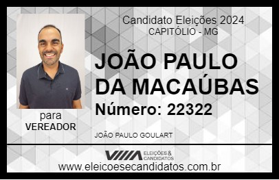 Candidato JOÃO PAULO DA MACAÚBAS 2024 - CAPITÓLIO - Eleições