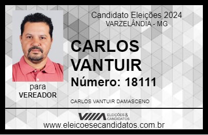 Candidato CARLOS VANTUIR 2024 - VARZELÂNDIA - Eleições