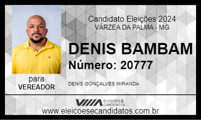 Candidato DENIS BAMBAM  2024 - VÁRZEA DA PALMA - Eleições