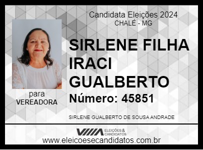 Candidato SIRLENE FILHA IRACI GUALBERTO 2024 - CHALÉ - Eleições