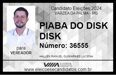 Candidato PIABA DO DISK DISK 2024 - VÁRZEA DA PALMA - Eleições