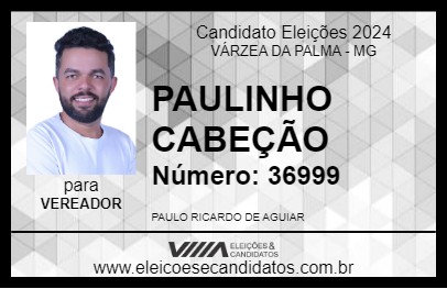 Candidato PAULINHO CABEÇÃO 2024 - VÁRZEA DA PALMA - Eleições