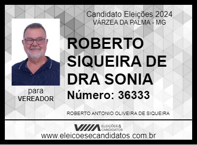 Candidato ROBERTO SIQUEIRA DE DRA SONIA 2024 - VÁRZEA DA PALMA - Eleições