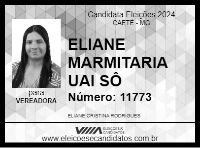 Candidato ELIANE MARMITARIA UAI SÔ 2024 - CAETÉ - Eleições