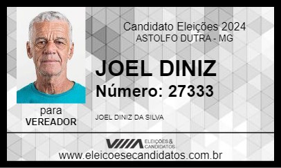 Candidato JOEL DINIZ 2024 - ASTOLFO DUTRA - Eleições