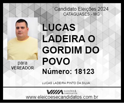 Candidato LUCAS LADEIRA O GORDIM DO POVO 2024 - CATAGUASES - Eleições