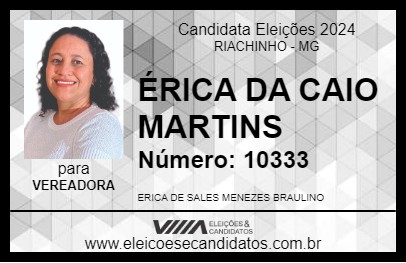 Candidato ÉRICA DA CAIO MARTINS 2024 - RIACHINHO - Eleições