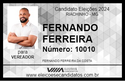 Candidato FERNANDO FERREIRA 2024 - RIACHINHO - Eleições